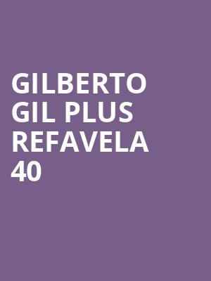 Gilberto Gil plus Refavela 40 at Barbican Hall